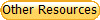 Other Resources
